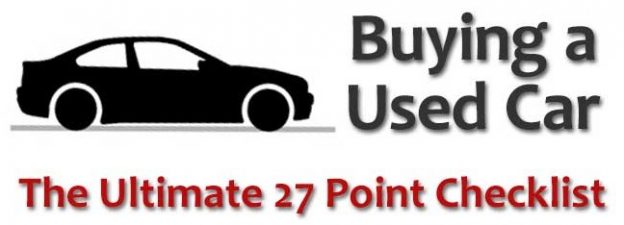 What to Check When Buying a Used Car – The Ultimate 27 Point Checklist