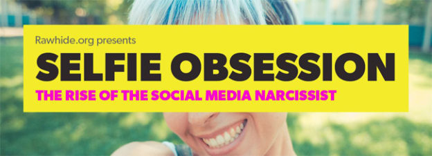 Selfie Obsession: the raise of social media narcissisms