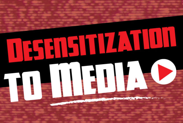 desensitization to media